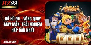 Nổ Hũ 90 – Vòng Quay May Mắn, Trải Nghiệm Hấp Dẫn Nhất 8 Nổ Hũ 90 – Vòng Quay May Mắn, Trải Nghiệm Hấp Dẫn Nhất